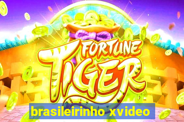 brasileirinho xvideo